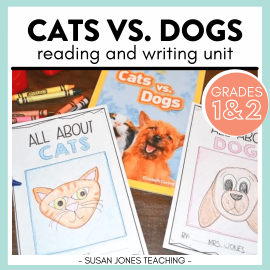 Cats vs. Dogs - Reading and Writing Unit