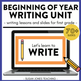 Beginning of the Year Writing Lessons & Slides for First Grade!